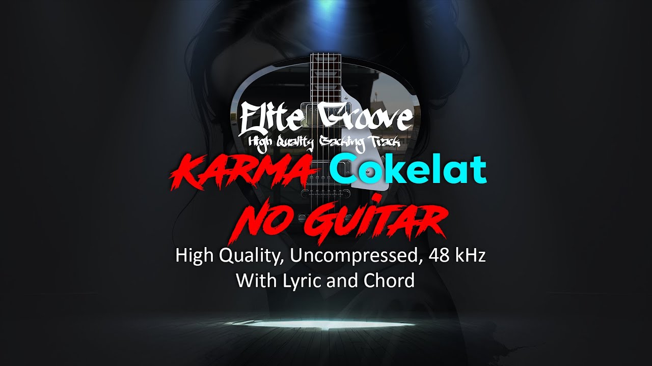 Karma - Cokelat Backing Track (No Guitar)