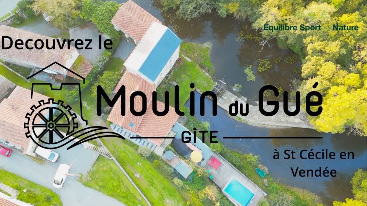 Reportage sur le Moulin du Gué à St Cécile en Vendée 
