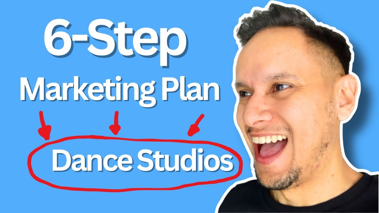 A 6 step marketing plan for dance studios