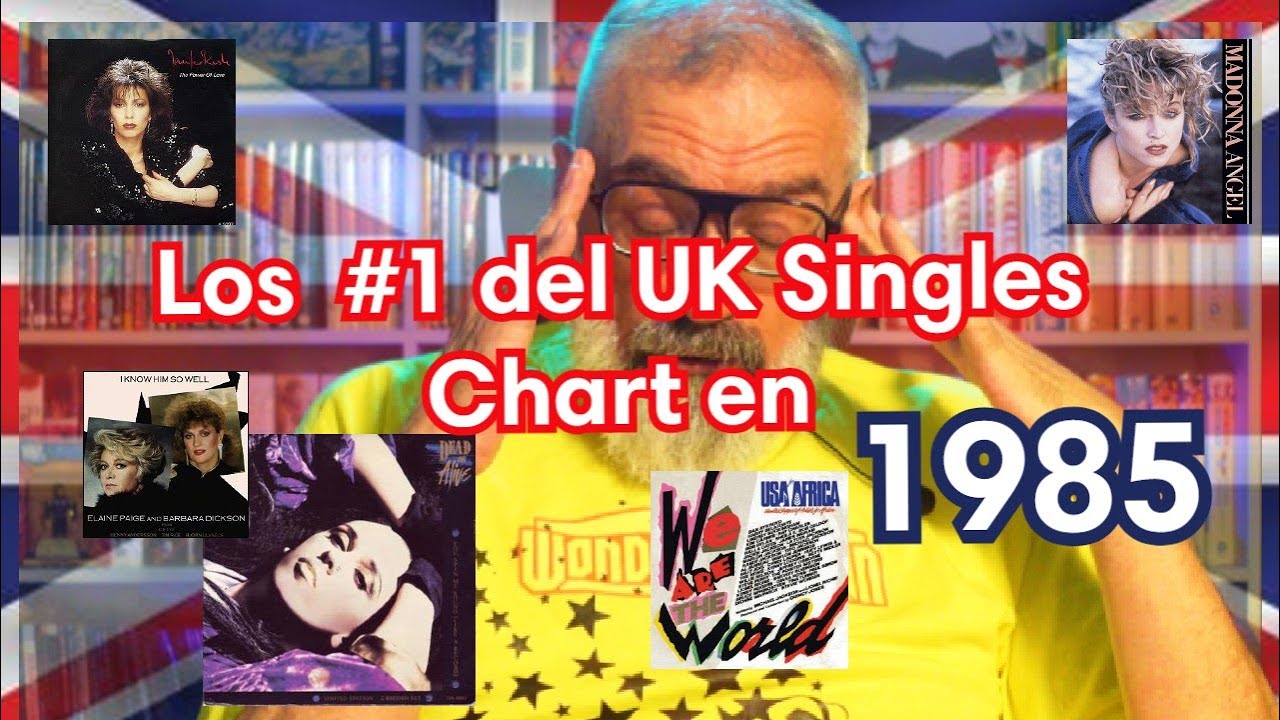 Los UK #1 singles de 1985 -  ¿Qué rompimos? El año de Madonna y la 