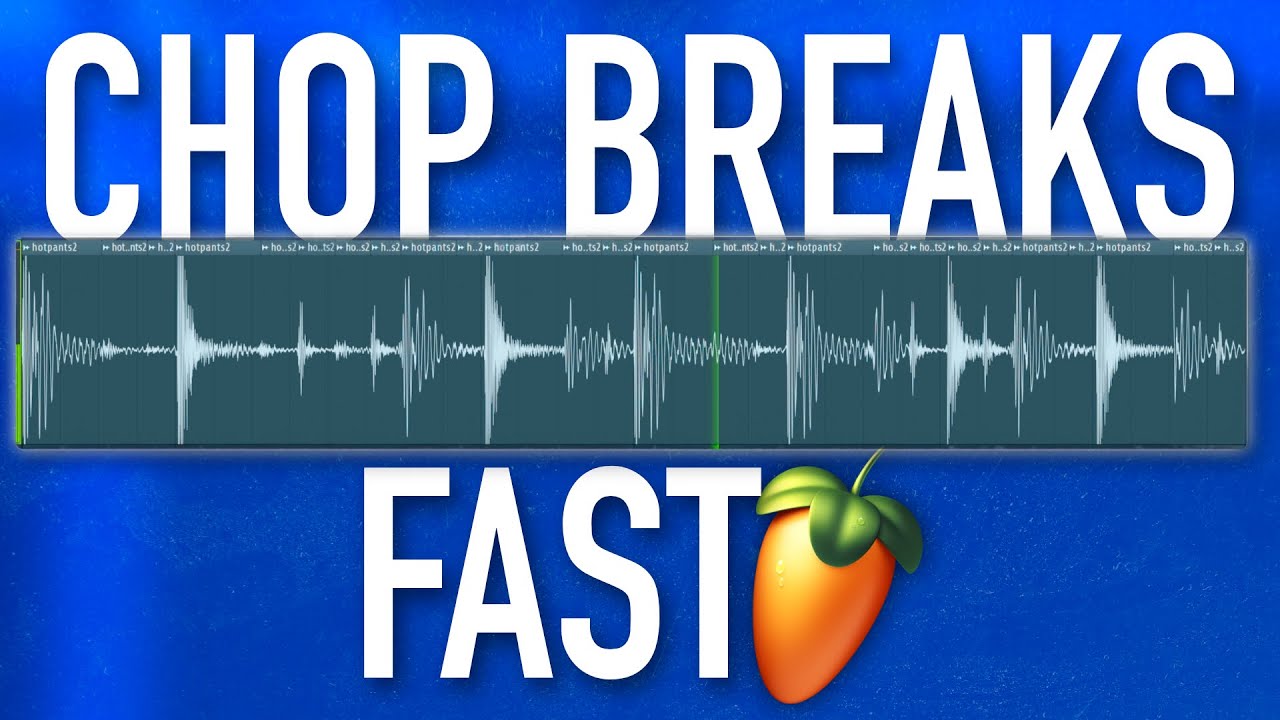 How to Chop Breaks FAST in FL Studio