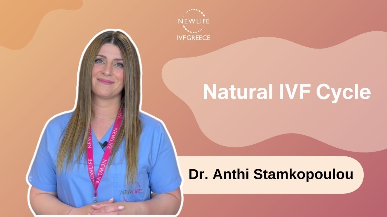 Understanding Natural IVF Cycles with Dr. Anthi Stamkopoulou |  #newlifeivfgreece