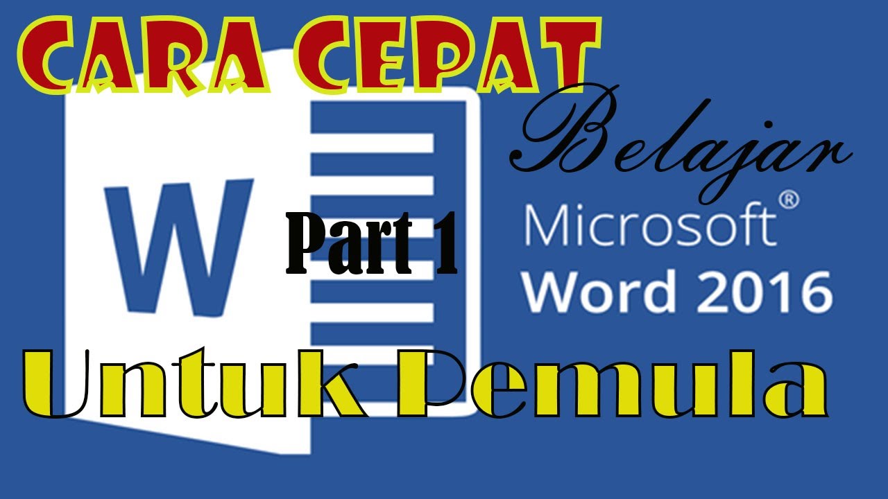 Cara Cepat Belajar Microsoft Word 2016 Bagi Pemula Part 1 by Channel Zahby