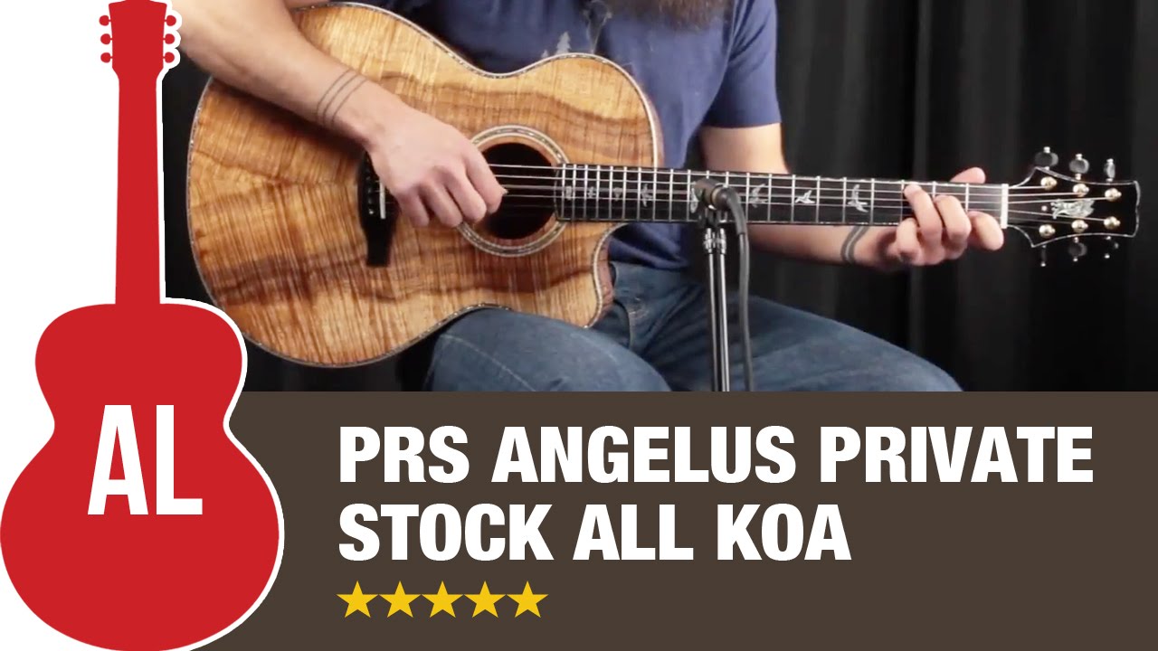 PRS Angelus Private Stock Koa - How does it sound?