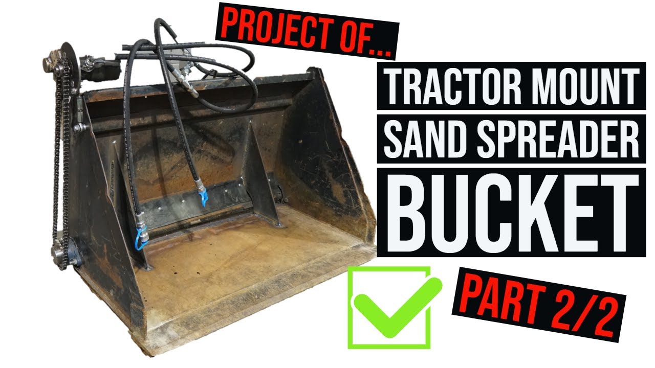SAND SPREADER BUCKET Part 2/2 Finishing and trial spreads