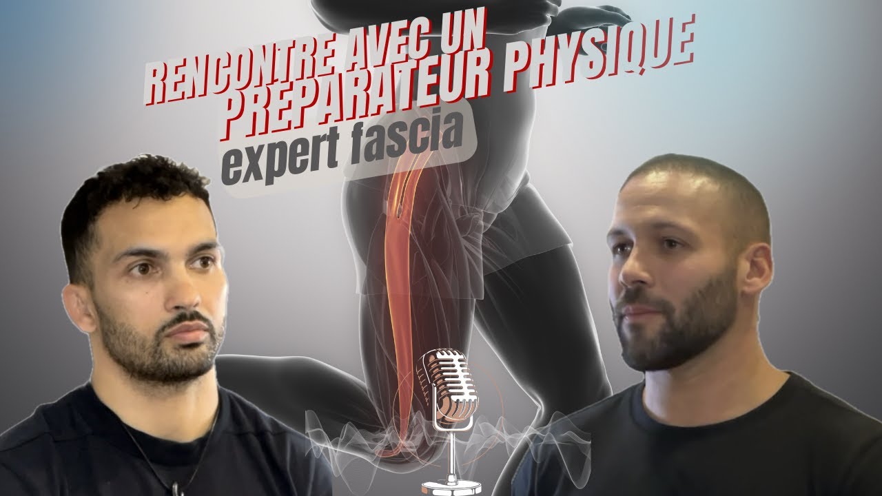 Podcast avec Pierre Yves, préparateur physique et expert fascia
