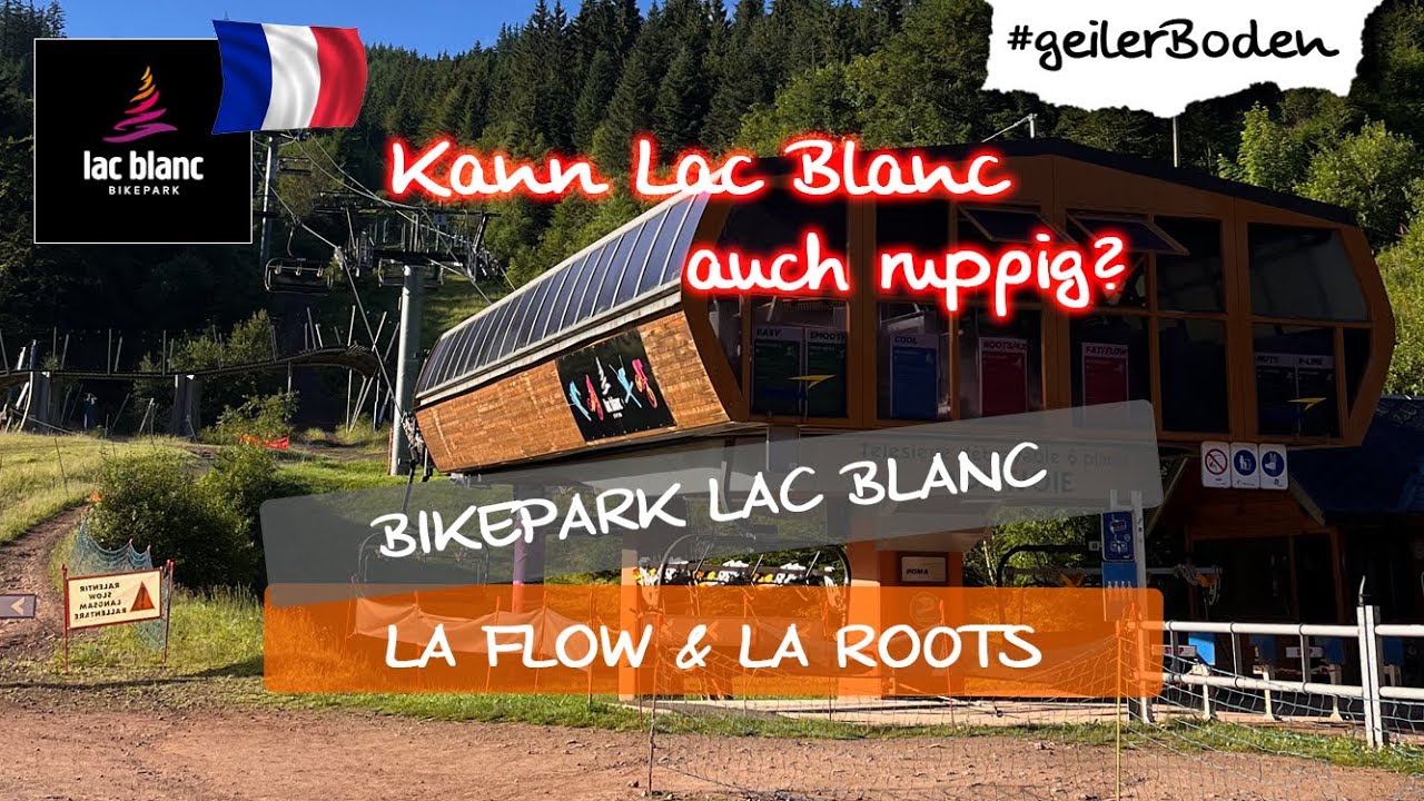 Kann Lac Blanc auch ruppig? La Flow & La Roots #geilerBoden #mountainbike #mtb #emtb #enduro