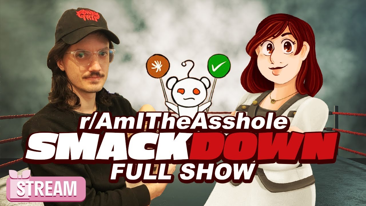 r/AITA SMACKDOWN (feat. Pat Gill) - FULL SHOW