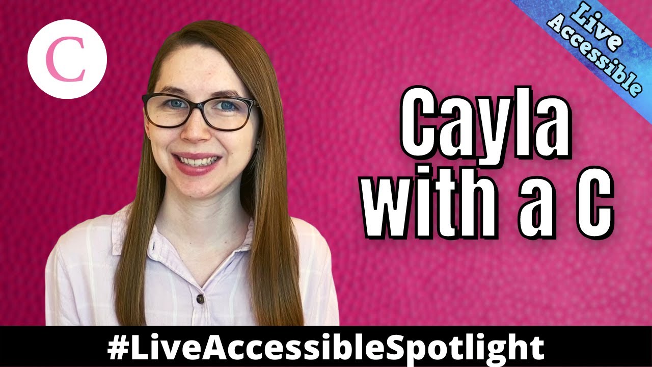 Live Accessible Spotlight: Cayla with a C! #Blind #VisuallyImpaired #Leibers #RP