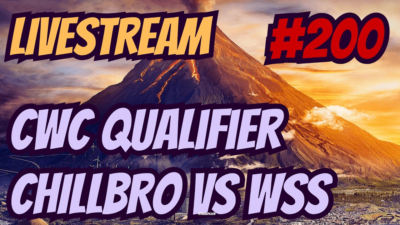 CWC Qualifier ChillBro vs WSS | Livestream #200