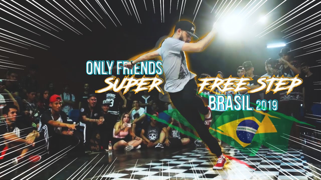 ONLY FRIENDS - SUPER FREE STEP BRASIL 2019