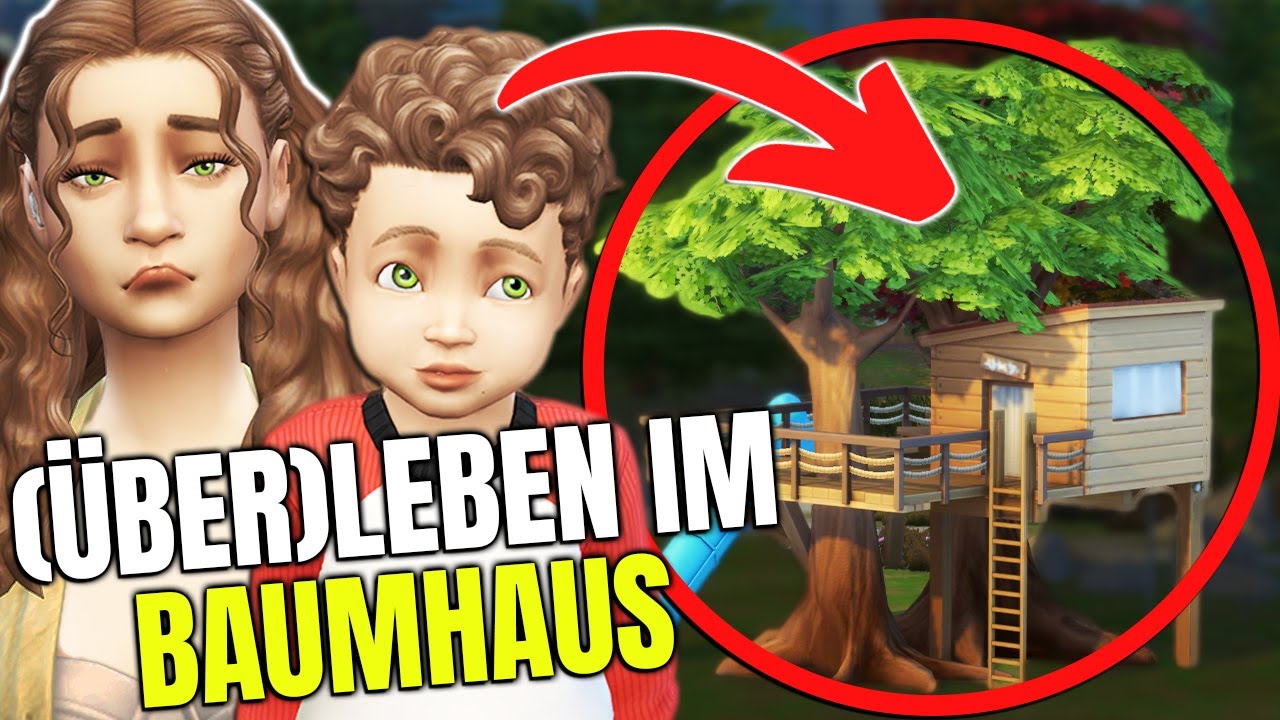 Sims 4 ABER kann man ein KIND in einem BAUMHAUS gro&szlig;ziehen?! 😱😳