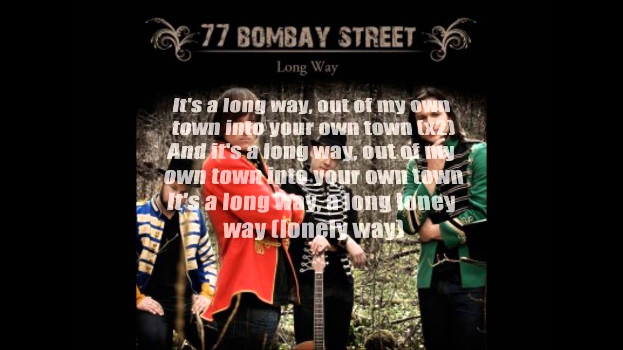 Long Way - 77 Bombay Street Lyrics