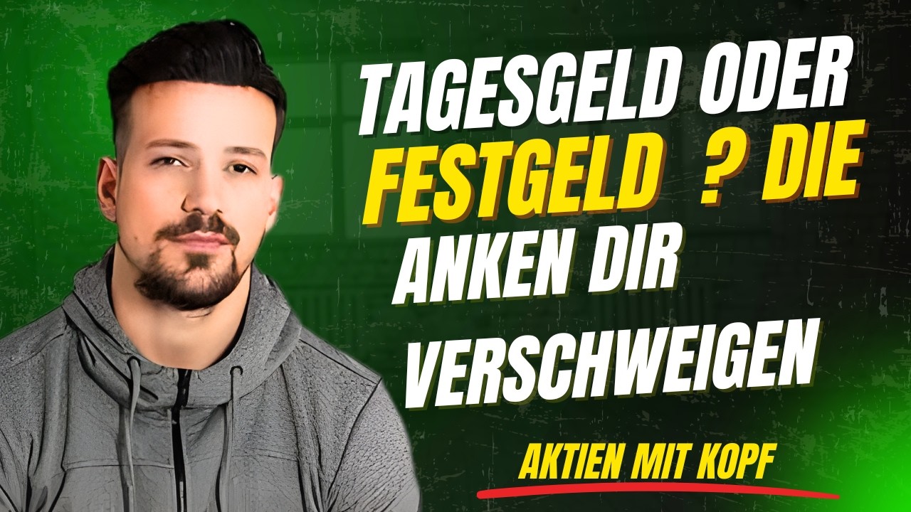 Tagesgeld oder Festgeld? Die Wahrheit, die Banken dir verschweigen | Aktien mit Kopf