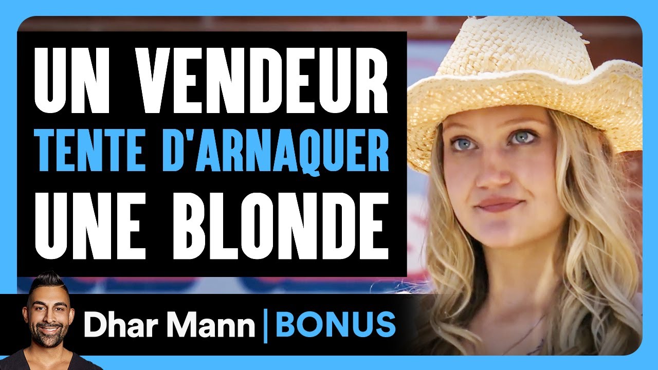 Un Vendeur Tente D'arnaquer Une Blonde | Dhar Mann Studios