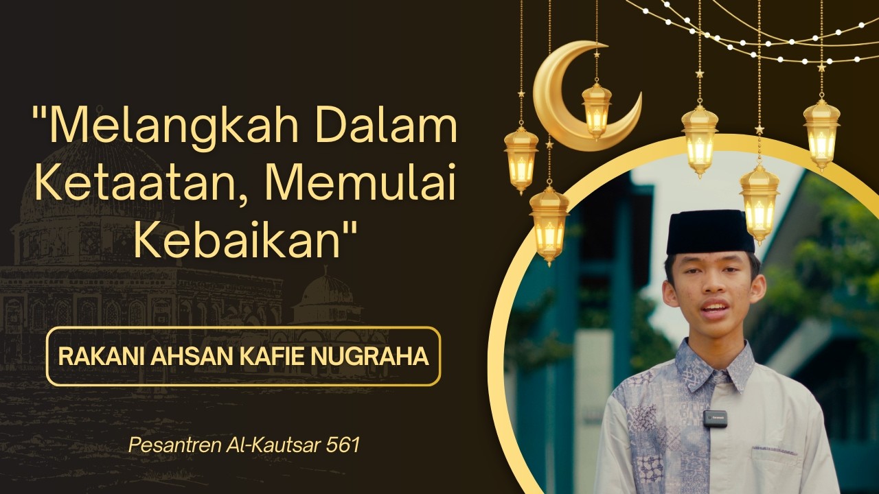 KULTUM RAMADHAN AK561 || Rakani Ahsan Kafie Nugraha  - 