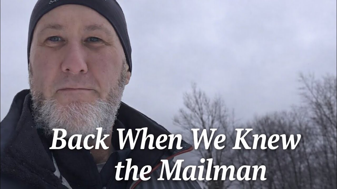When We Knew the Mailman