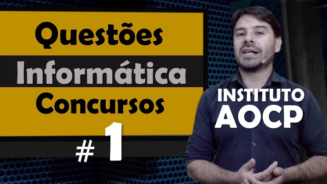 Instituto AOCP Questão de Informática para concursos #1