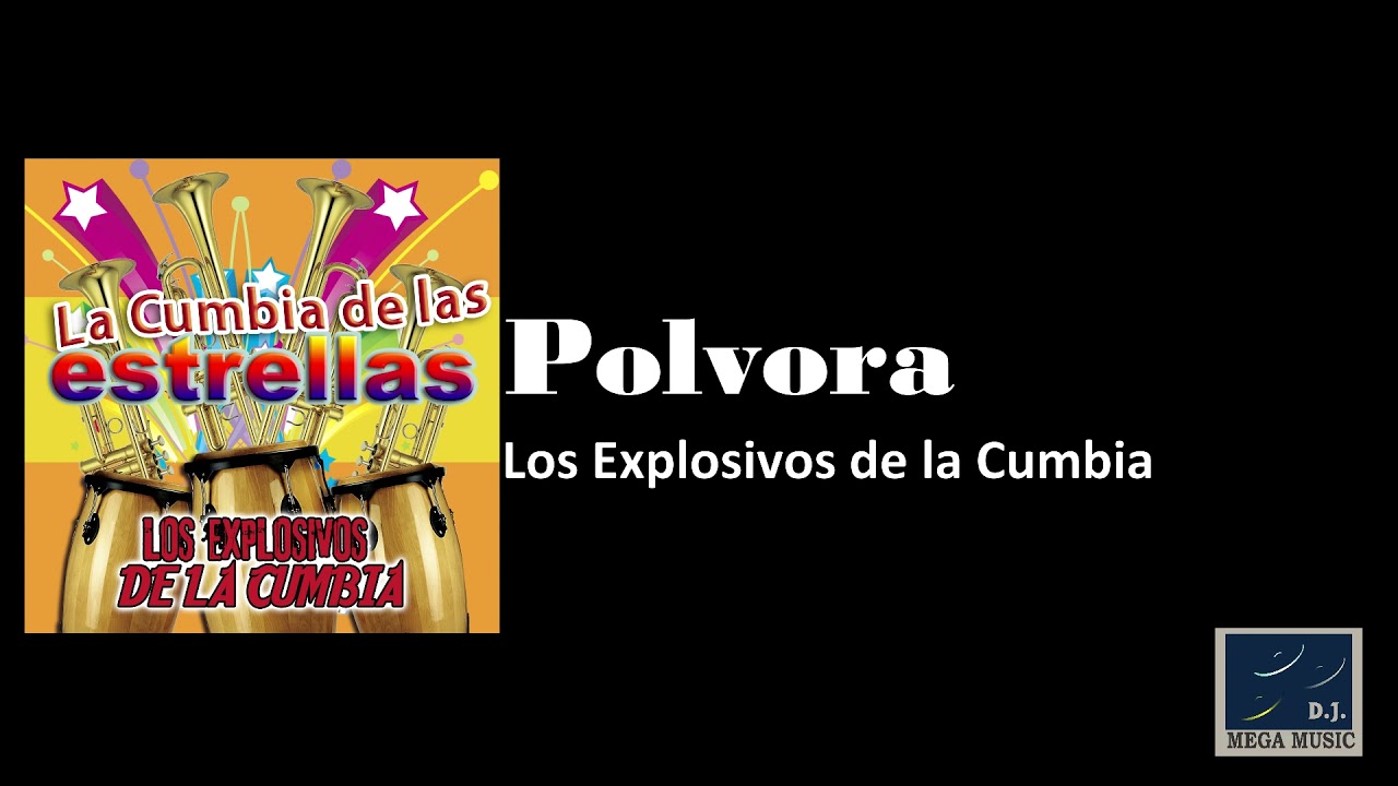 Los Explosivos de la Cumbia - P&oacute;lvora