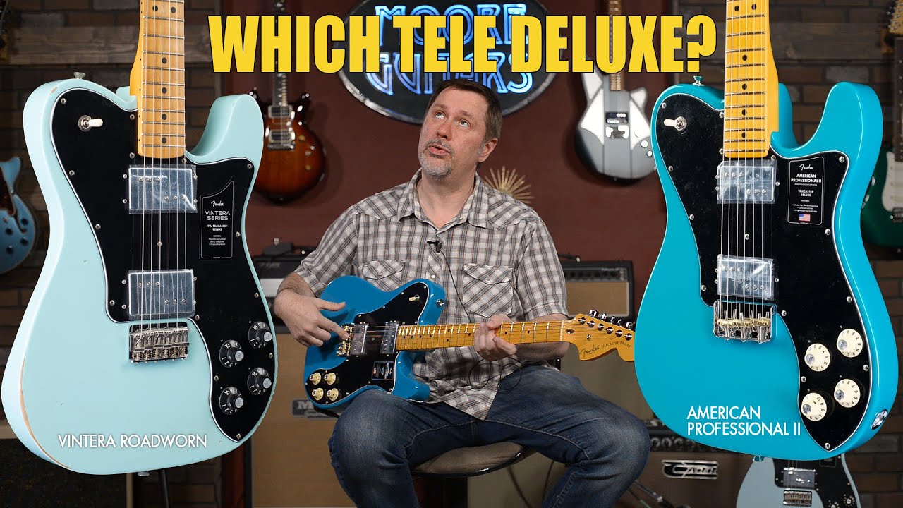 Which Telecaster Deluxe? Vintera Roadworn or American Professional II models