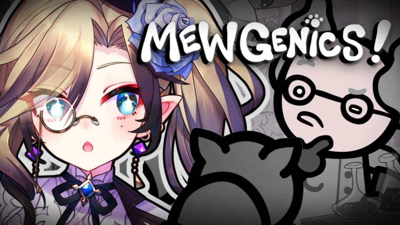 EVERYONE KEEPS SAYING ITS FINALLY HERE【 Mewgenics 】