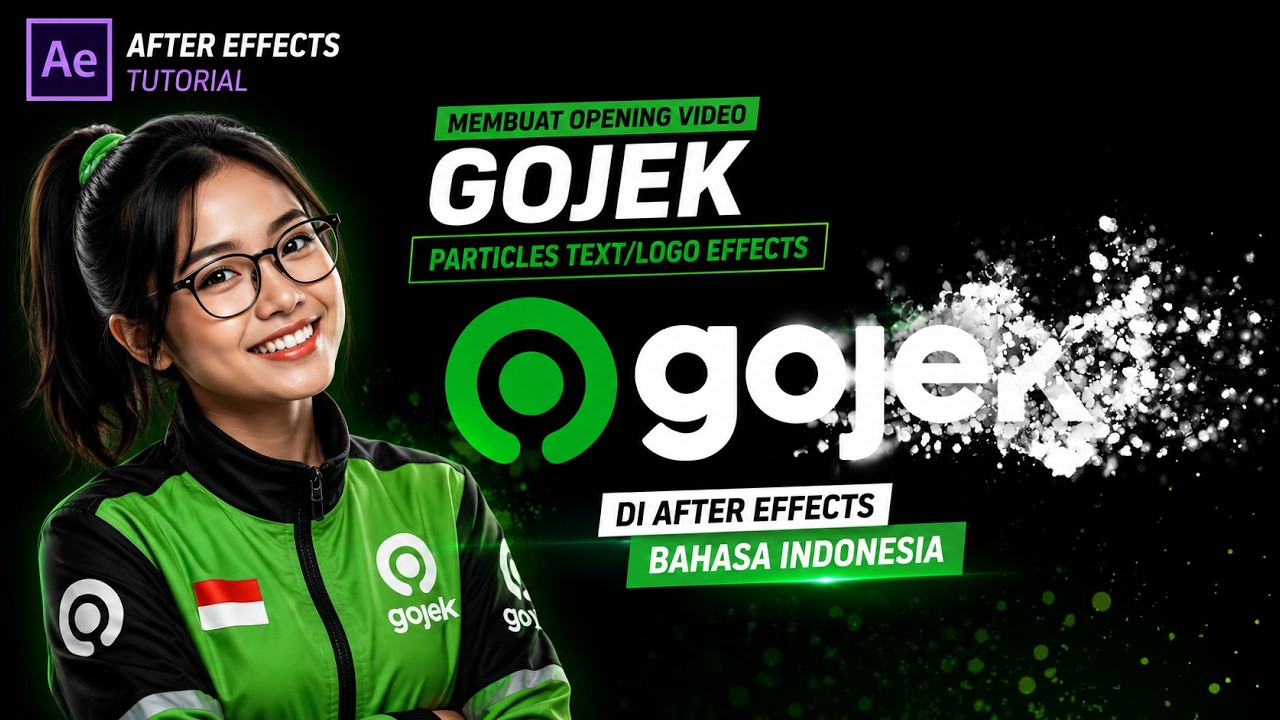 Membuat Opening Video Gojek Particles Text/ Logo Effects - After Effects Bahasa Indonesia