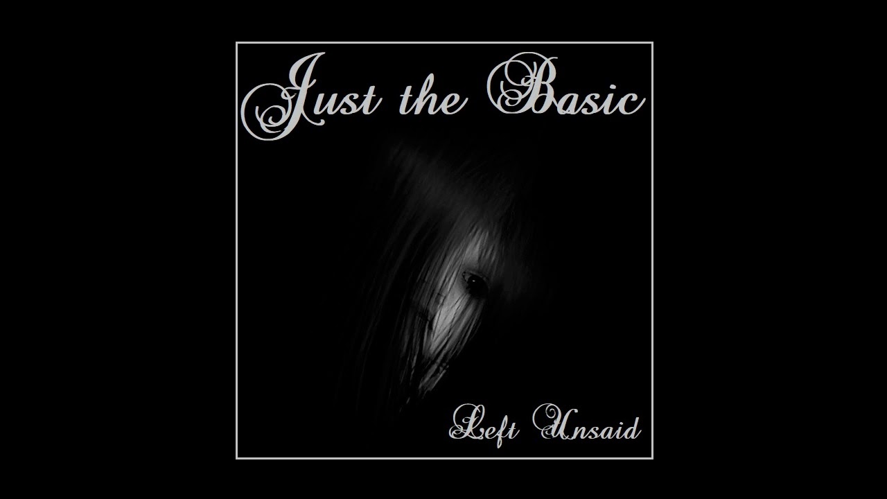 Just the Basic - Lost and Abandoned