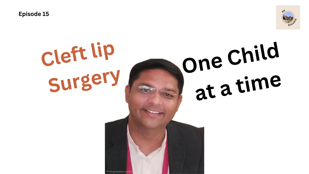 A doctor on a mission to eradicate cleft lips I 2 Bihari