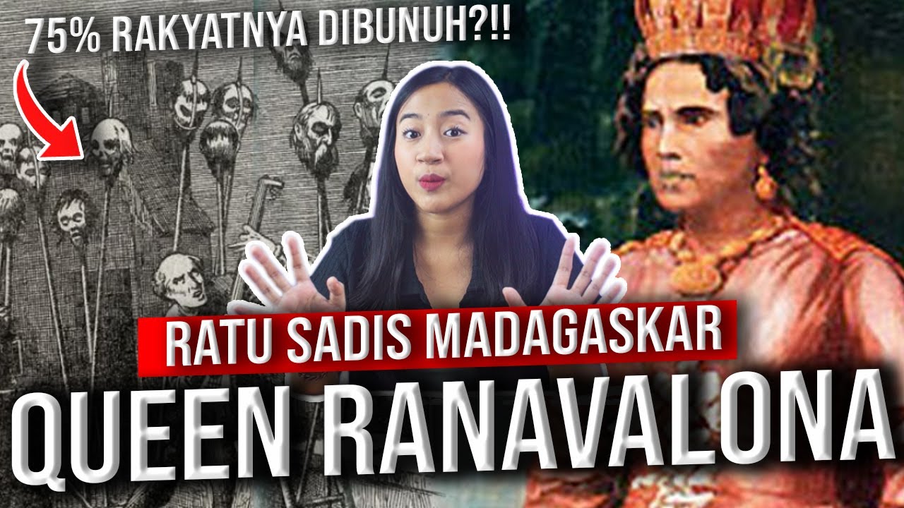 RATU GILA DARI MADAGASKAR: Queen Ranavalona I