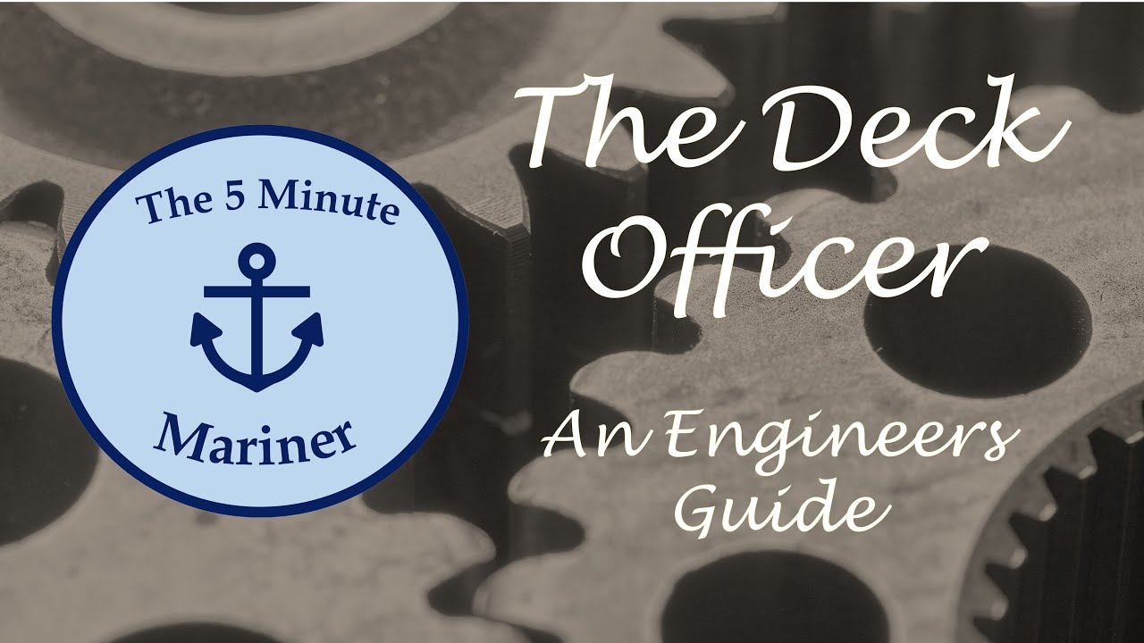 An Engineers Guide to Deck Officers | 5MM