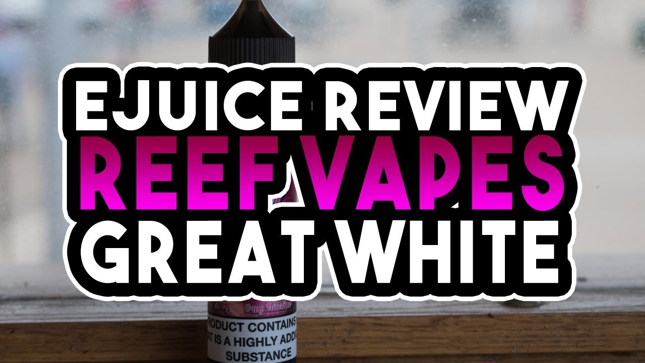 Reef Vapes Great White Blackcurrant Tunes Menthol E Liquid Review Blackcurrant and Menthol E Juice