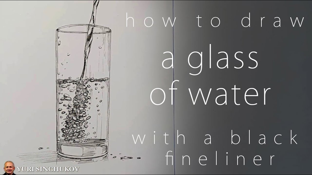 how to draw a glass of water  with a black fineliner