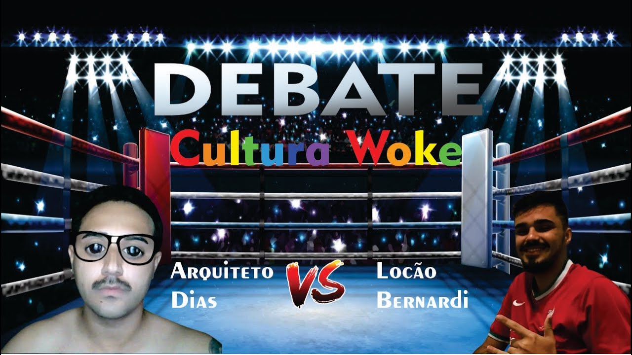 CULTURA WOKE: ARQUITETO DIAS X LOCÃO BERNARDI
