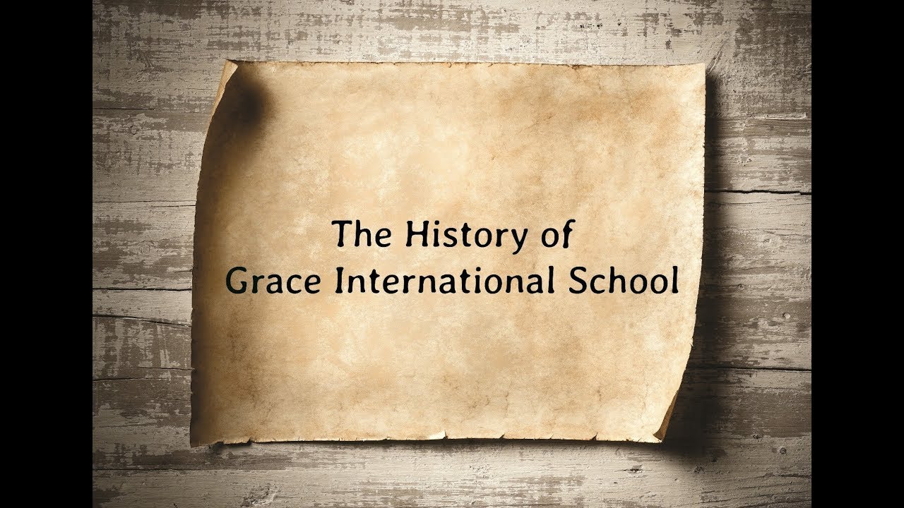 The History of Grace International School