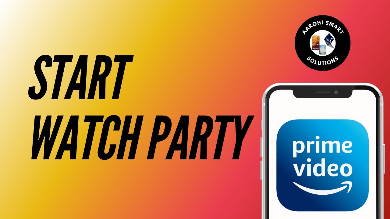 How to Start Watch Party on Amazon Prime 2025