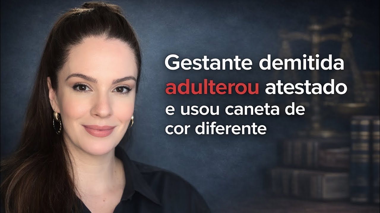 Gestante adulterou atestado e foi demitida por justa causa 