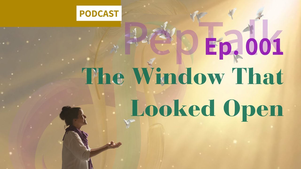 The Window That Looked Open:  Lessons on Life & Faith from My First Lovebird | PepTalk Ep. 001