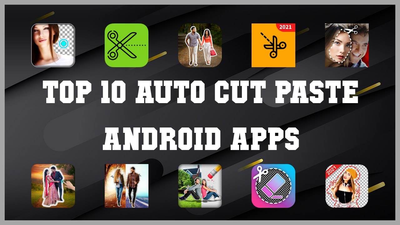 Top 10 Auto Cut Paste Android App | Review