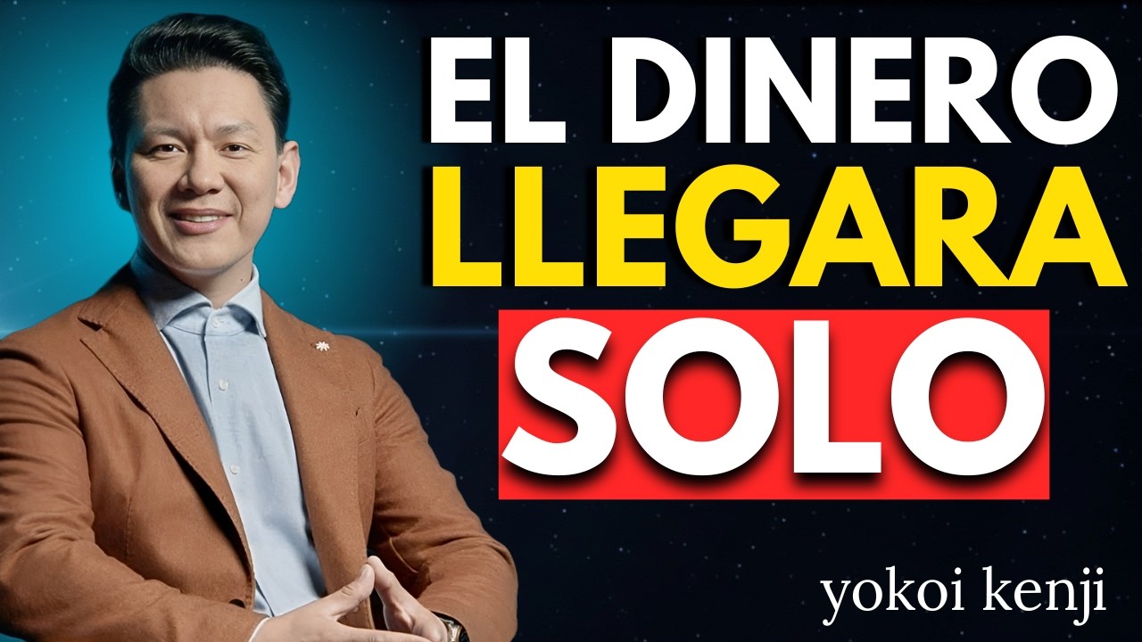 SI HACES ESTO, el DINERO VENDRÁ SOLO _ Yokoi Kenji