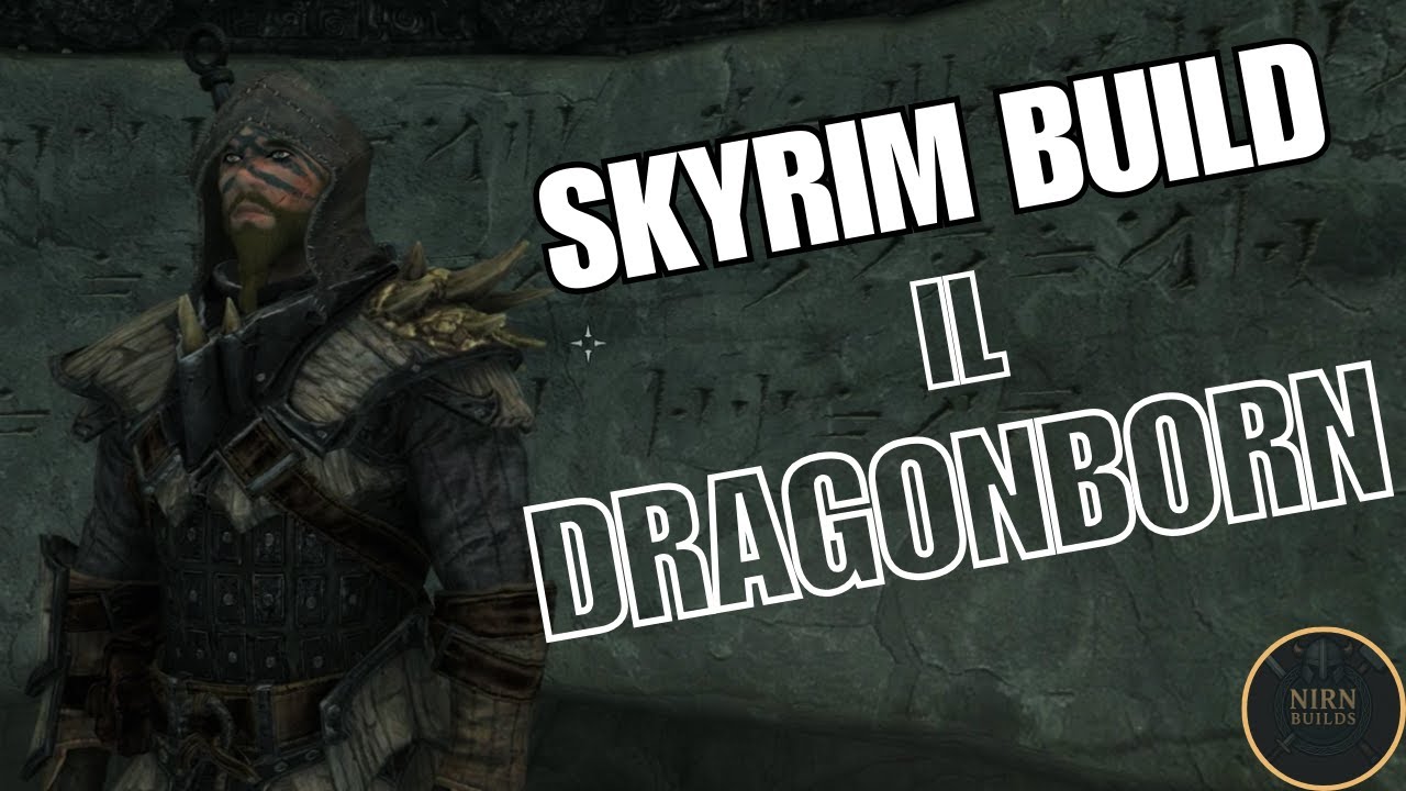 SKYRIM BUILD - DRAGONBORN - La Migliore Build da Sangue di Drago