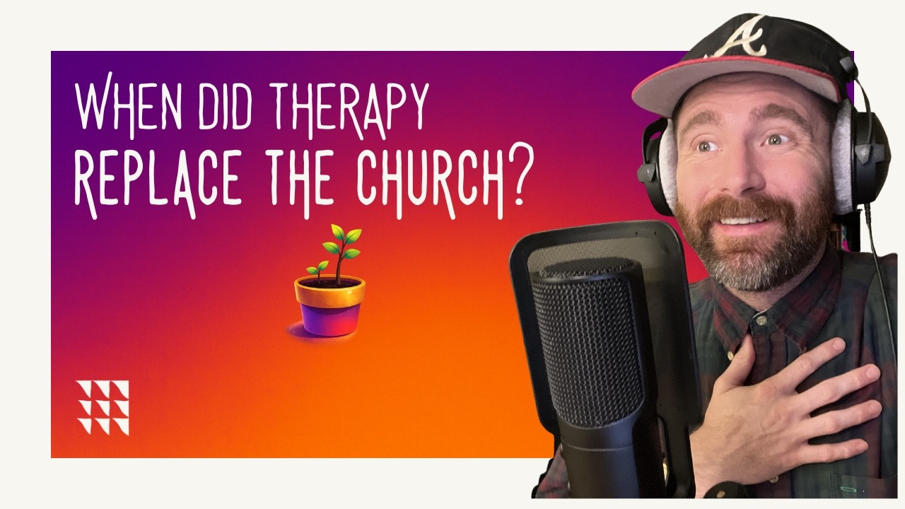 EP 39 | When Did Therapy Replace the Church?