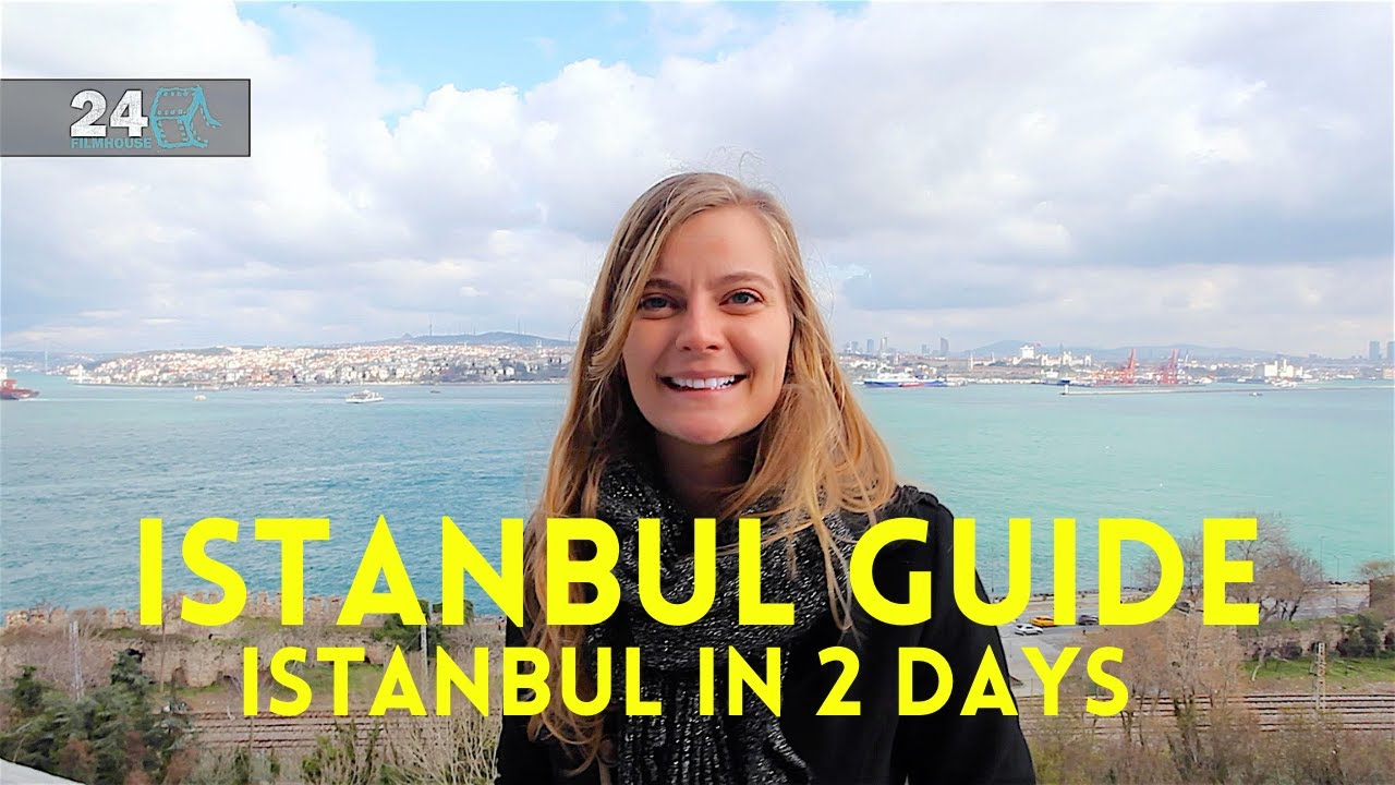 Istanbul Guide - Istanbul in 2 Days