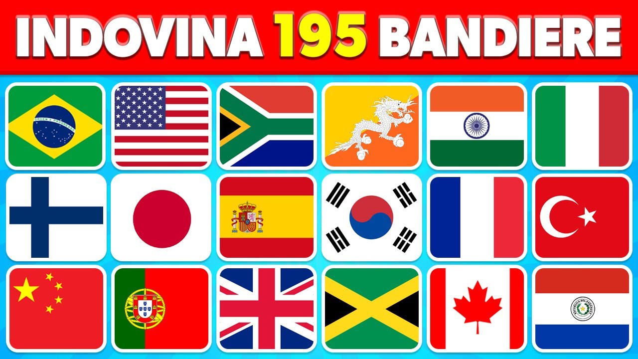 Indovina i Paesi dalle loro Bandiere | Riesci a indovinare tutte le 195 bandiere?