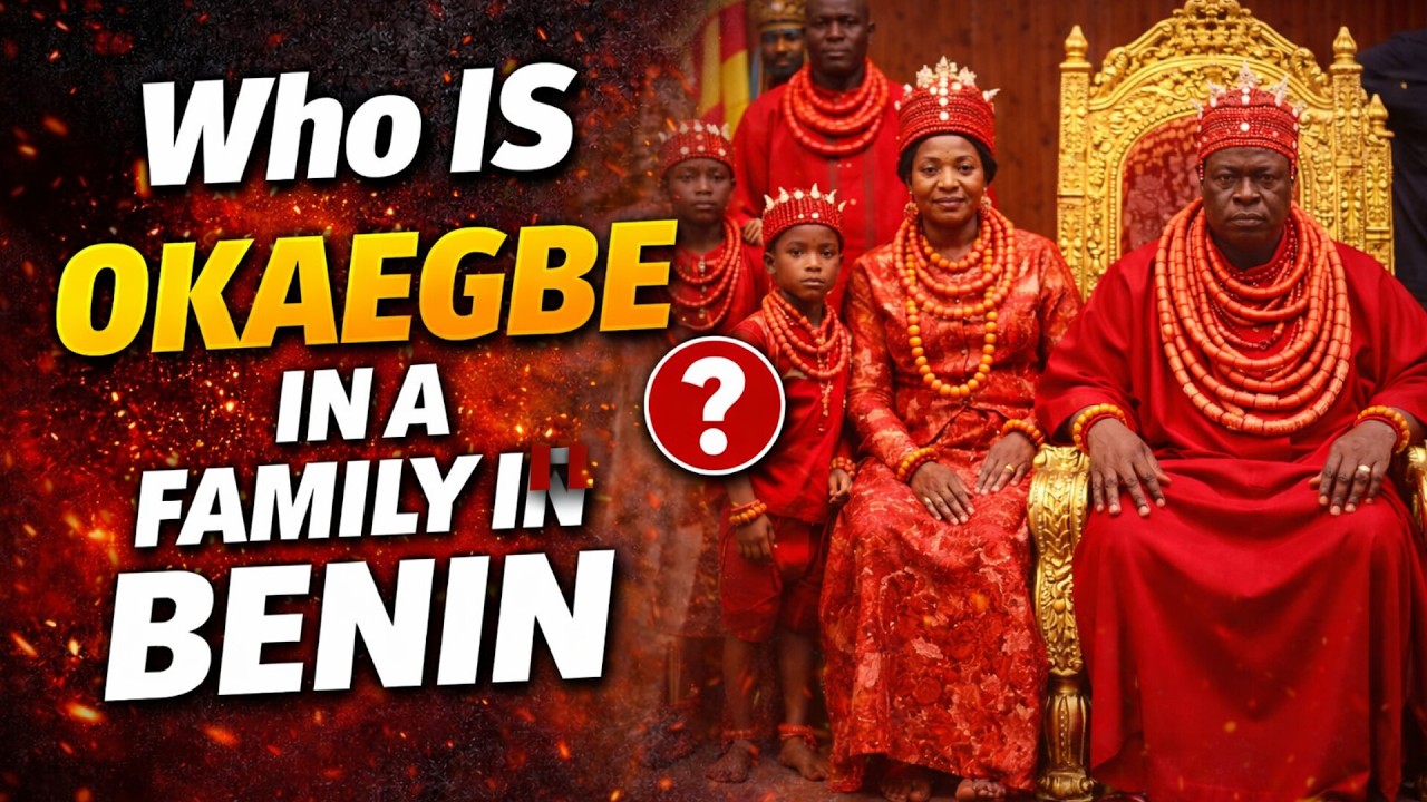 Who Is Okaegbe In A Family In Benin