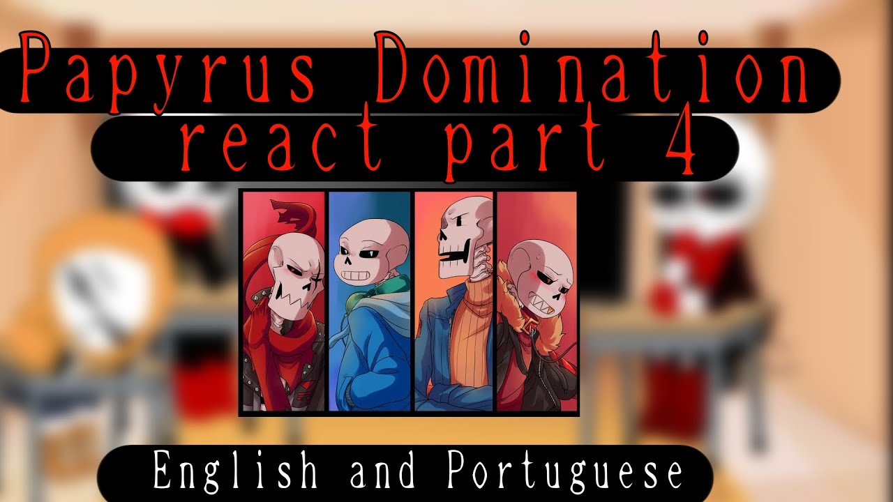 Papyrus Domination react to Sans Aus tiktoks+Underverse •Part 4•