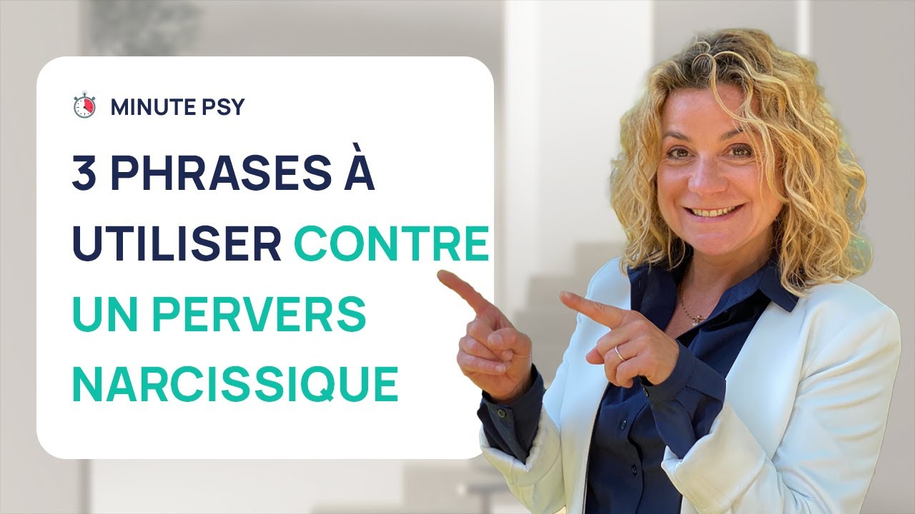 3 PHRASES À UTILISER CONTRE UN PERVERS NARCISSIQUE