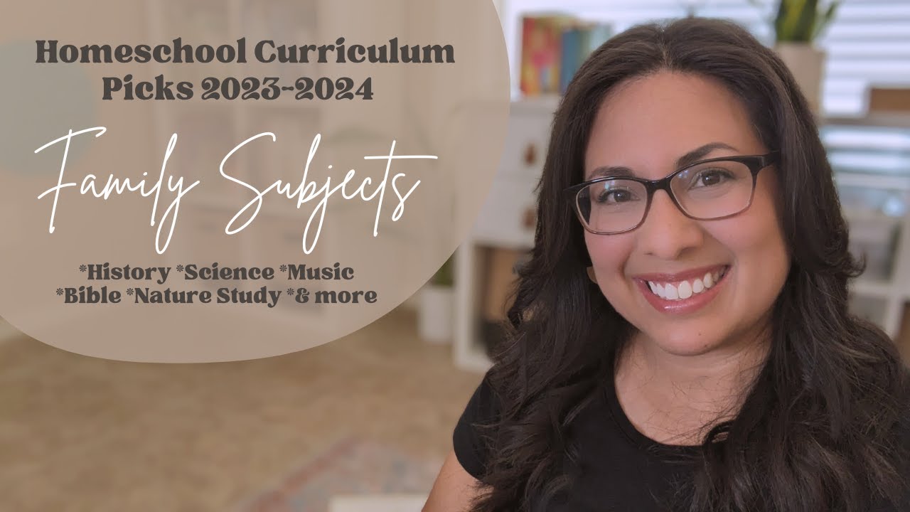HOMESCHOOL CURRICULUM FAMILY SUBJECTS | History, Nature Study, Music, Bible, Read Alouds & more!