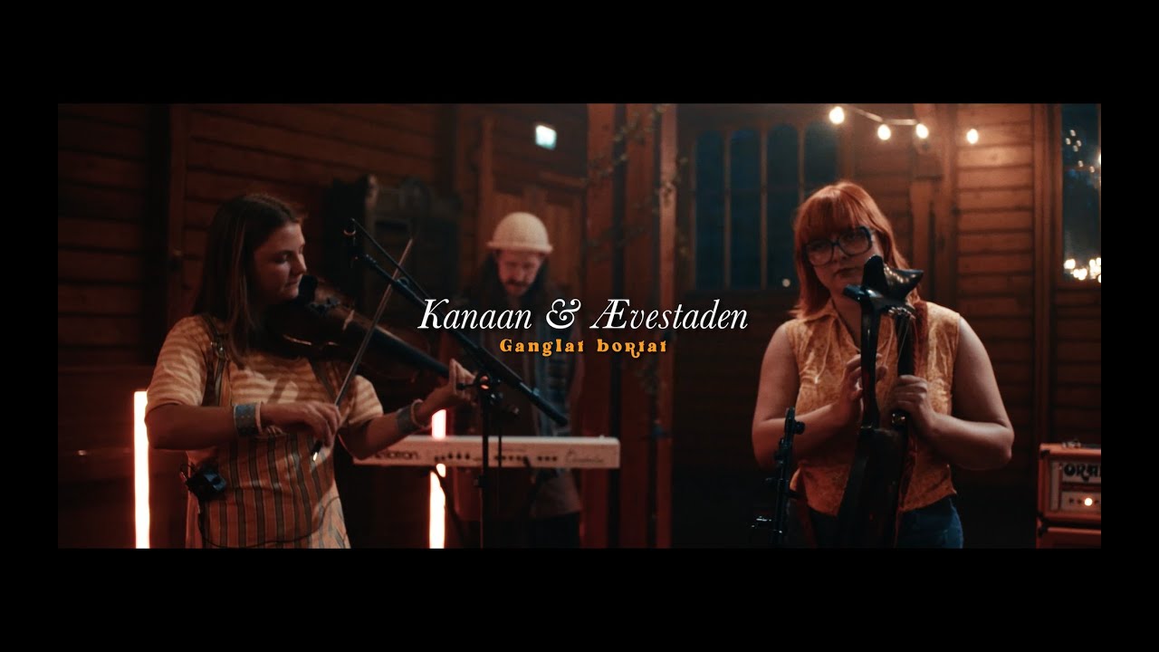 Kanaan & &AElig;vestaden - G&aring;ngl&aring;t bort&aring;t (Live from Norsk Folkemuseum)