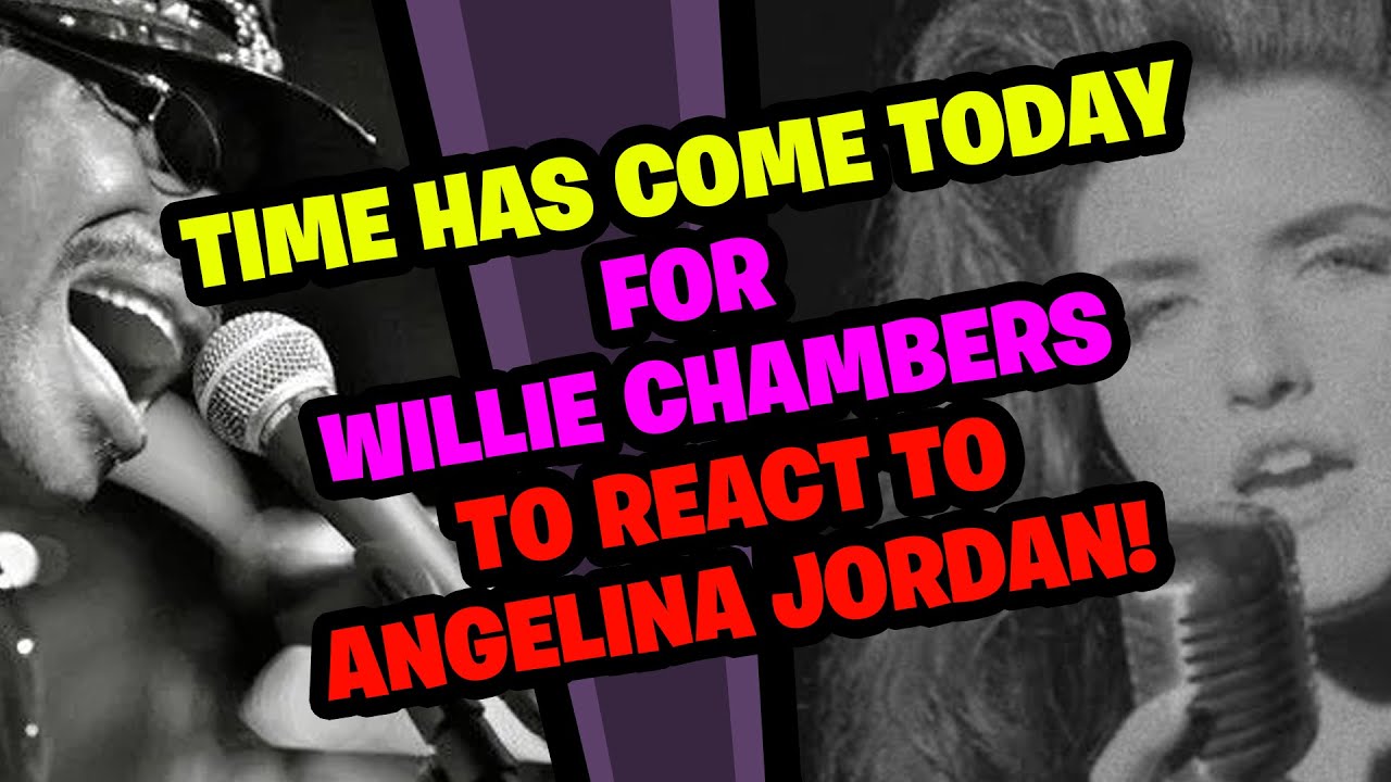 WILLIE CHAMBERS Reacts to ANGELINA JORDAN!