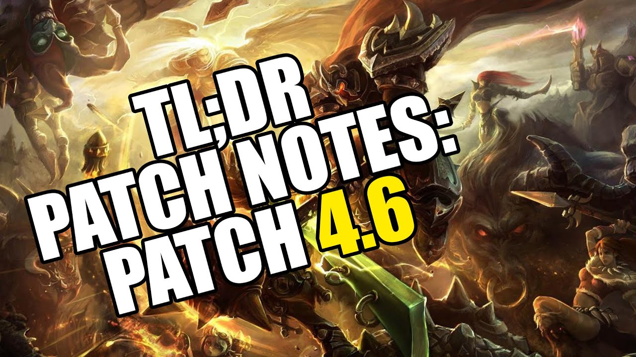blakinola | TL;DR Patch Notes 4.6 - League of Legends